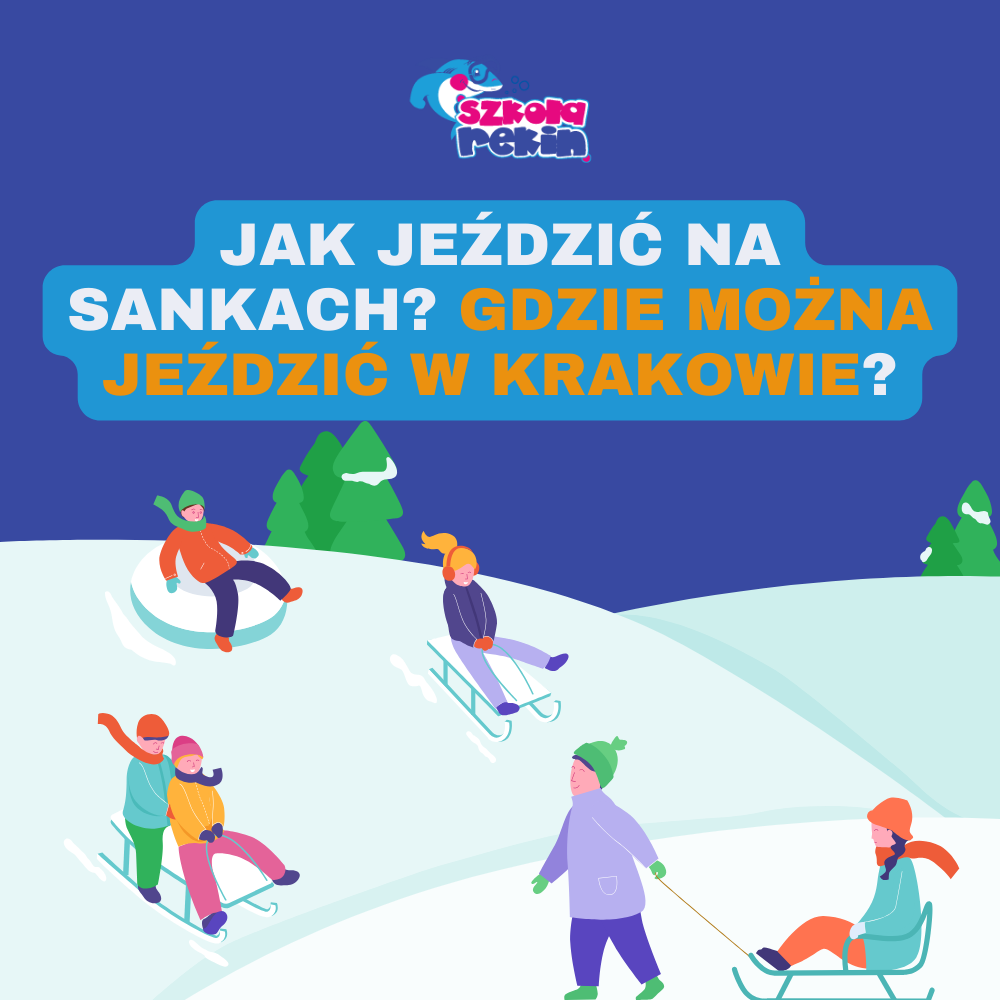 jak jeździć na sankach? Gdzie można jeździć w Krakowie?